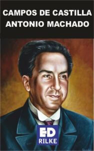 CAMPOS DE CASTILLA - ANTONIO MACHADO