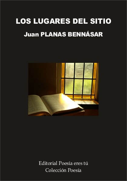 LOS LUGARES DEL SITIO - Juan PLANAS BENNÁSAR