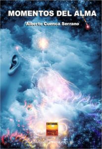 MOMENTOS DEL ALMA. ALBERTO CUENCA SERRANO