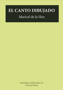 EL CANTO DIBUJADO. MARICEL DE LA HOZ
