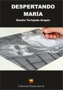 DESPERTANDO MARÍA. SANDRA TORTAJADA ARAGÓN