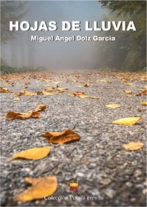 HOJAS DE LLUVA. MIGUEL ÁNGEL DOLZ GARCÍA