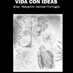 EXTRACTOS DE UNA VIDA CON IDEAS. ADAY CHAPARRO GARCÍA-CERVIGÓN