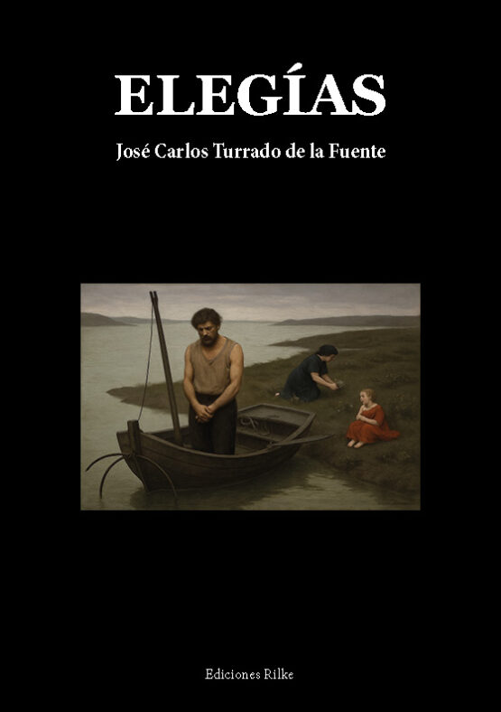 ELEGÍAS. JOSÉ CARLOS TURRADO DE LA FUENTE