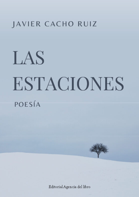 LAS ESTACIONES. JAVIER CACHO RUIZ