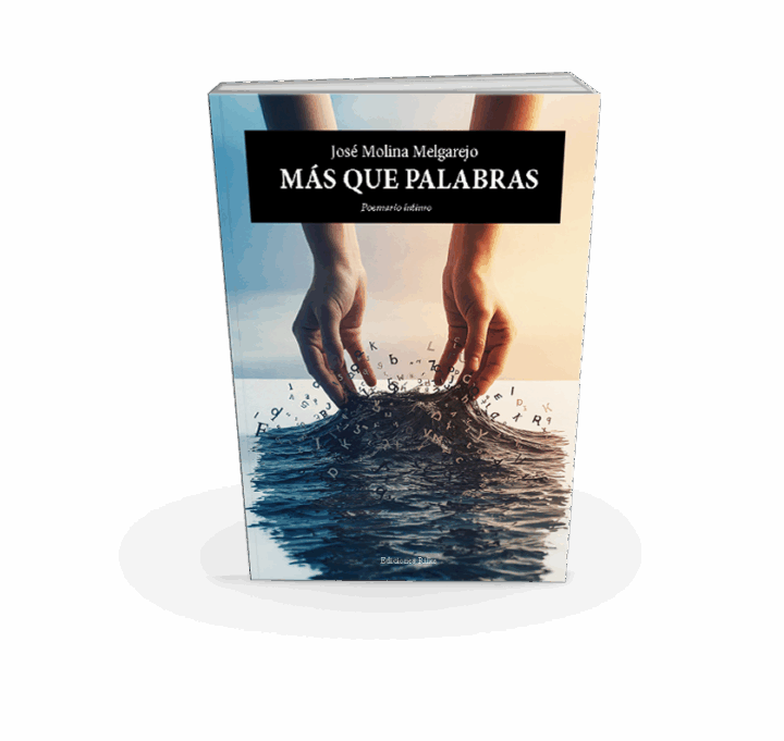MÁS QUE PALABRAS. JOSÉ MOLINA MELGAREJO - Imagen 7